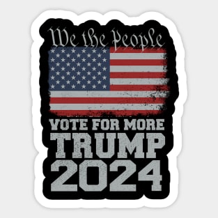 Trump 2024 Vote For More We The People American Flag Sticker